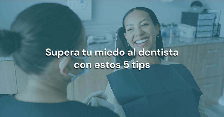 Lee más sobre el artículo Supera tu miedo al dentista con estos 5 tips